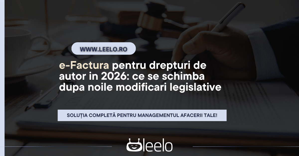 e-Factura drepturi de autor in 2026: ce se schimba dupa noile modificari legislative